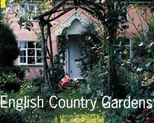 COUNTRY SERIES: ENGLISH COUNTRY GARDENS By Ethne Clarke & Clay Perry *Excellent*