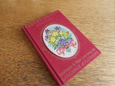 Forget-Me-Not: A Floral Treasury Sentiments and Plant Lore from the Language...