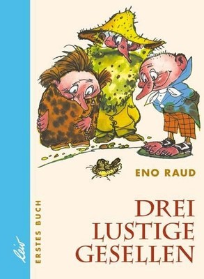 Buch: Drei lustige Gesellen, Raud, Eno, 2016, Leiv, Erstes Buch, sehr gut