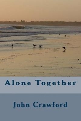 Alone Together by John J. Crawford [Paperback]