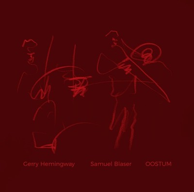 Samuel Blaser / Gerry Hemingway -Oostum- Vinyl LP - NoBusiness Records