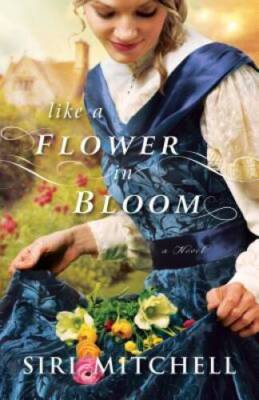 Like a Flower in Bloom - Paperback By Mitchell, Siri - GOOD