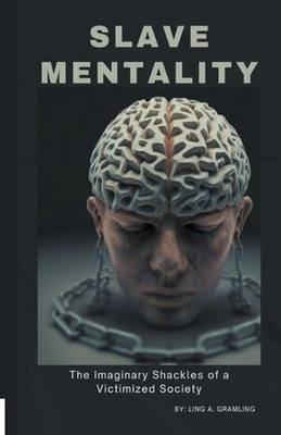 Slave Mentality by Ling Gramling Paperback Book