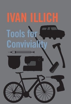 Tools for Conviviality by Ivan Illich Paperback Book