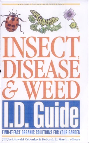 Insect@@ Disease & Weed Id Guide: Find-It-Fast Organic Solutions for Your Garden