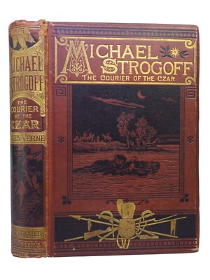 MICHAEL STROGOFF, DER KURIER DES ZAREN VON JULES VERNE 1877 ERSTAUSGABE