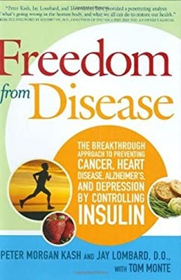 Freedom from Disease : The Breakthrough Approach to Preventing Ca