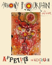 Appetites | Ein Kochbuch | Anthony Bourdain | Buch | 304 S. | Deutsch | 2017