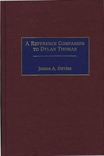 A Reference Companion to Dylan Thomas by James A. Davies (English) Hardcover Boo