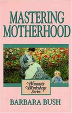 A Woman's Workshop on Mastering - Paperback, by Bush Barbara Joyce - Good