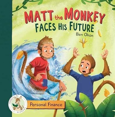 Matt the Monkey Faces His Future (Younger - Hardcover, by Okon Ben - Very Good