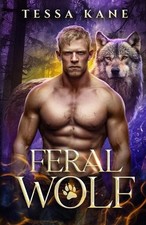Feral Wolf: MM Shifter Romance by Tessa Kane Paperback Book