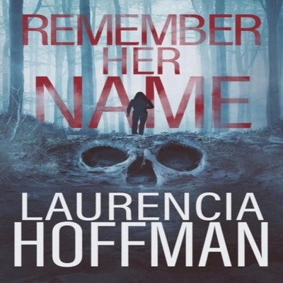 Remember Her Name Laurencia Hoffman Paperback Amazon Digital Serv
