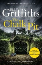 The Chalk Pit: The Dr Ruth Galloway Mysteries 9, Griffiths, Elly, Used Excellent