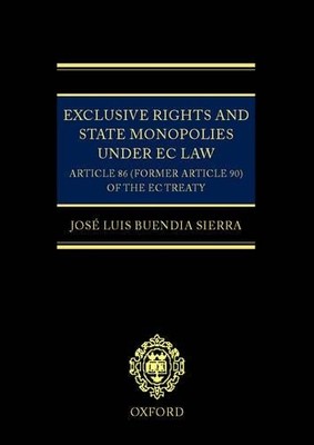 Exclusive Rights and State Monopolies under EC Law - 9780198298205