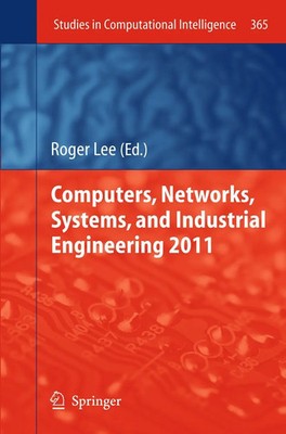 Roger Lee | Computers, Networks, Systems, and Industrial Engineering 2011 | Buch