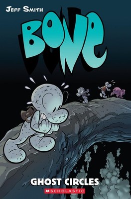 Ghost Circles: A Graphic Novel (BONE #7) - paperback Smith, Jeff