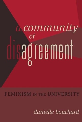 Thumbnail - Danielle Bouchard A Community Of Disagreement (taschenbuch)