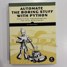 Automate the Boring Stuff with Python: Practi...