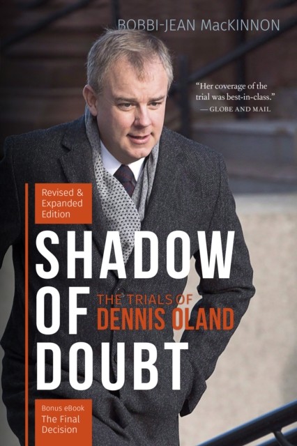 Shadow of Doubt: The Trials of Dennis Oland, Revised and Expanded Edition by Bo - Image 3