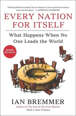 Every Nation for Itself: What Happens When No One Leads the World - paperbac...