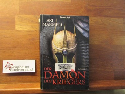 Der Dämon des Kriegers : Roman. Ari Marmell. Aus dem Engl. von Wolfgang Thon / B
