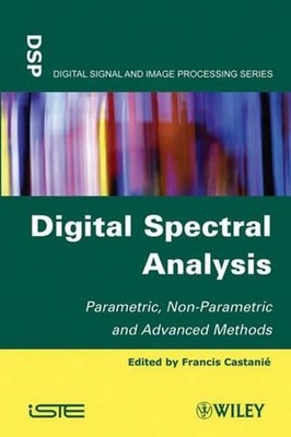 Digital Spectral Analysis: Parametric, Non-Parametric and Advanced Methods by Fr