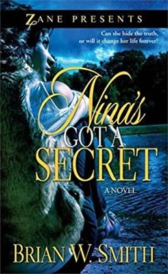 Nina's Got a Secret : A Novel Mass Market Paperbound Brian W. Smi