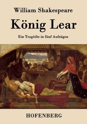 William Shakespeare - Knig Lear Ein Tragdie in fnf Aufzgen - New p - X555z