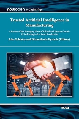 Trusted Artificial Intelligence in Manufacturing: A Review of the Emerging Wave