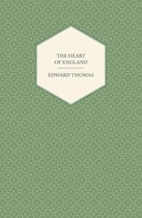 Edward Thomas | The Heart Of England | Taschenbuch | Englisch (2013)
