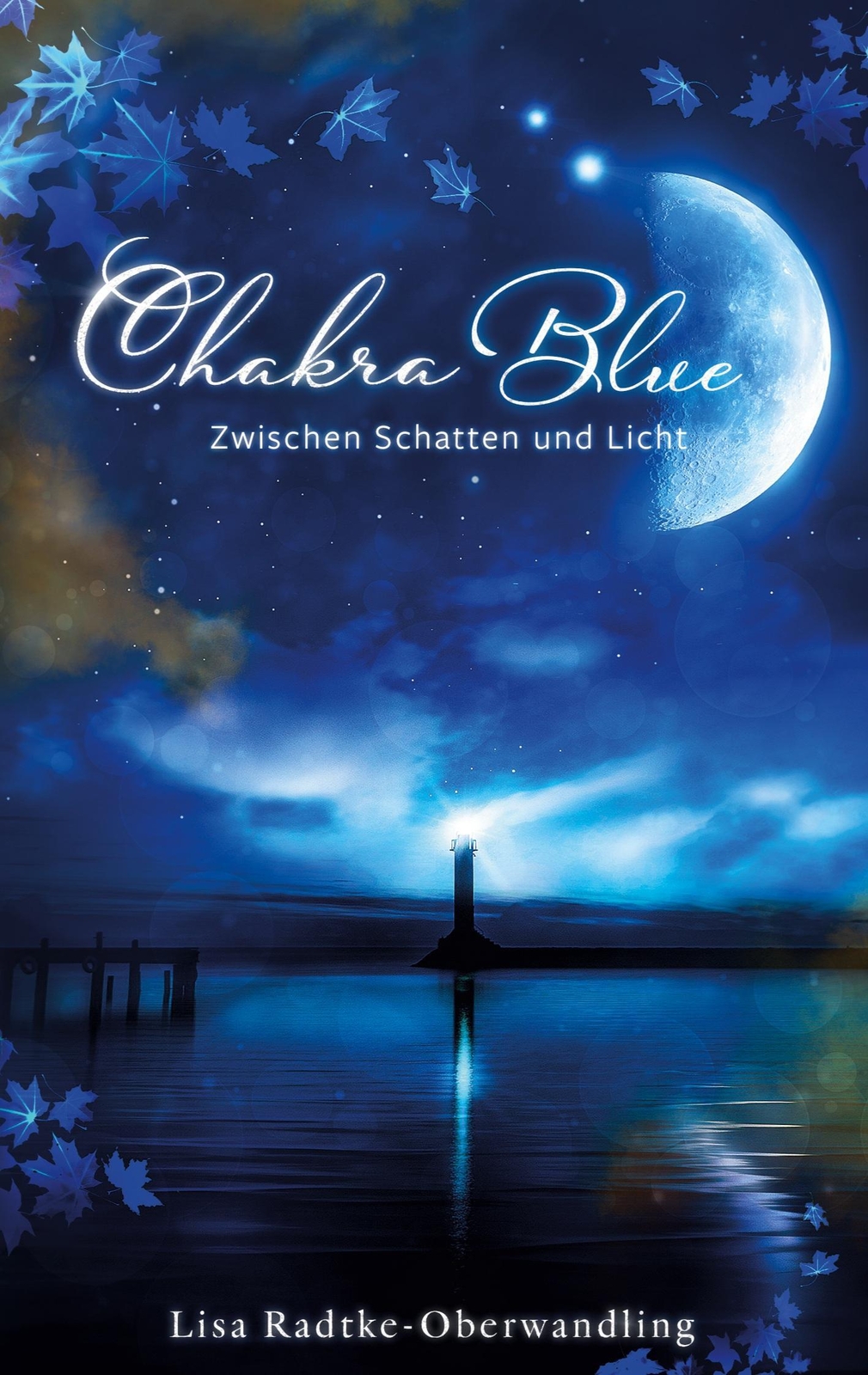 Lisa Radtke-oberwandling | Chakra Blue - Zwischen Schatten Und Licht |