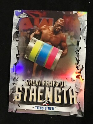 TITUS O'NEIL GF-4  - 2021 TOPPS CHROME WWE - GREAT FEATS STRENGTH INSERT