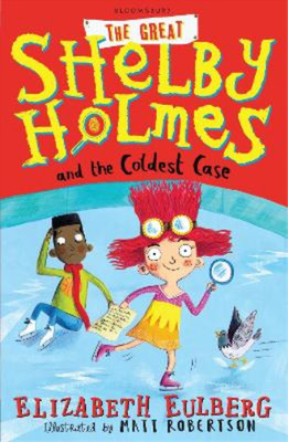 The Great Shelby Holmes and the Coldest Case, Eulberg, Elizabeth, Used; Good Boo