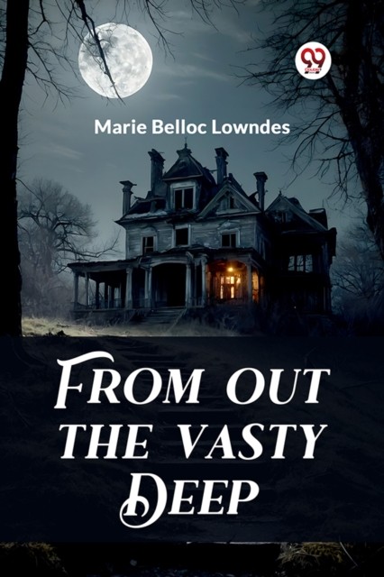 From out the Vasty Deep by Marie Belloc Lowndes PAPERBACK 9789363055223