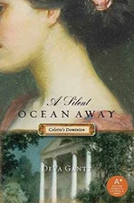 A Silent Ocean Away: Colette's Dominion - Paperback, by Gantt DeVa - Good