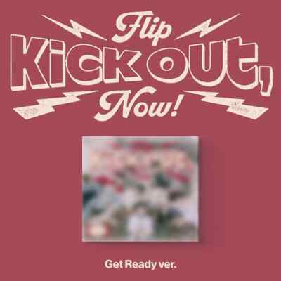 KICK FLIP KICK OUT,FLIP NOW 2nd Mini Album GET READY Ver/CD+Book+Poster+Card+POB