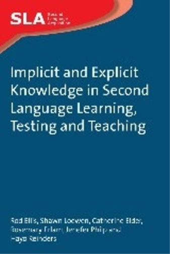 Rosemary Erlam Jenefer Phi Implicit and Explicit Knowledge in Secon (Tascabile)