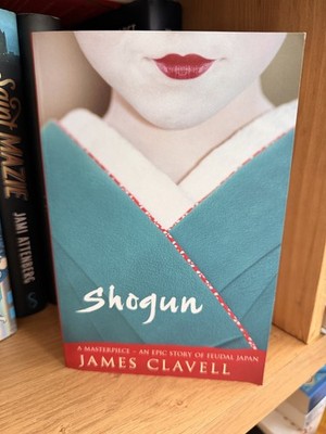 Shogun: The First Novel of the Asian saga by Clavell, James Paperback 
