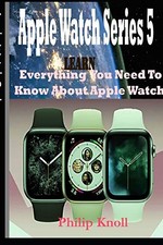 Apple Watch Series 5: Learn Everything You Need To Know About Ap