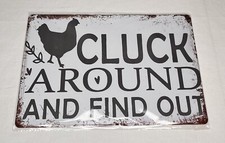   Cluck Around And Find Out  Chicken Funny Decor Vintage Metal Tin Sign