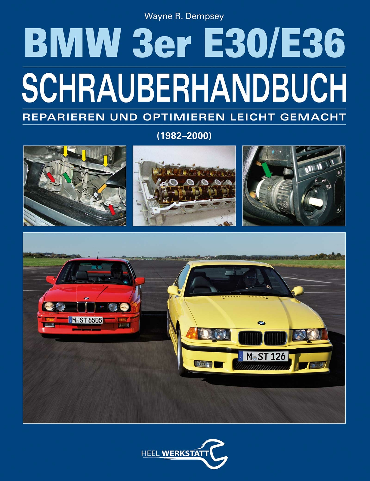 Wayne R. Dempsey / Das Bmw 3er Schrauberhandbuch - Baureihen E30/e36