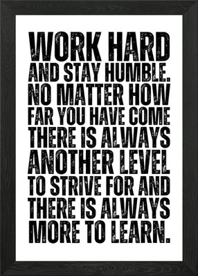 Work Hard, Stay Humble Gerahmtes Wandbild Poster Leinwanddruck Bild