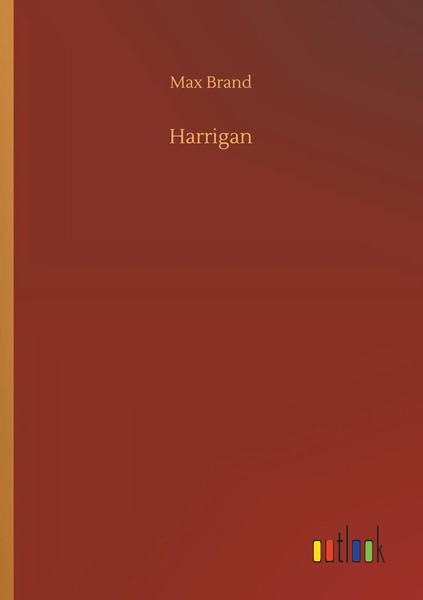 Max Brand | Harrigan | Taschenbuch | Englisch (2019) | 216 S. | Outlook Verlag-image