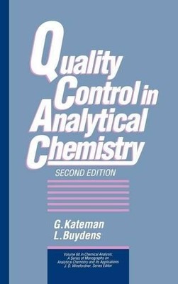 Quality Control in Analytical Chemistry by G. Kateman, L. Buy... - 9780471557777
