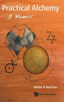 Harrison Walter A | Practical Alchemy | Buch | Englisch (2018) | A Memoir
