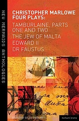 Christopher Marlowe -   Four Plays   Tamburlaine Parts One and Two T - B245z
