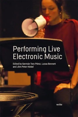 Performing Live Electronic Music Lucas Bennett (u. a.) Taschenbuch Englisch 2024