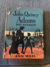 John Quincy Adams Boy Patriot Ann Weil 1945 Hc DJ 
