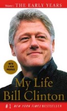My Life: The Early Years: Volume I: The Early Years By Clinton, Bill - GOOD